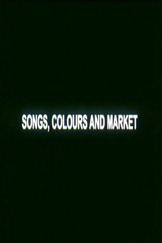 Songs, Colours and Market poster