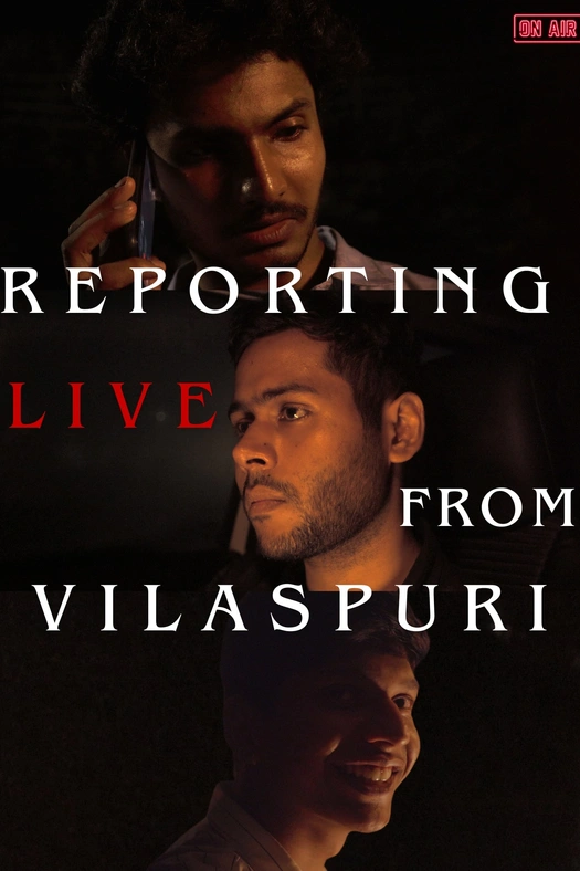 Reporting Live From Vilaspuri poster