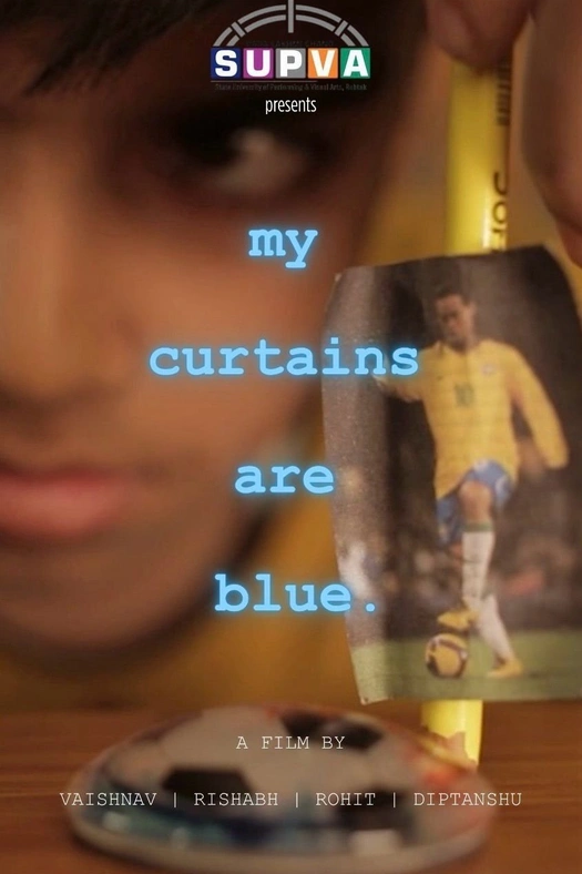 My Curtains Are Blue. poster