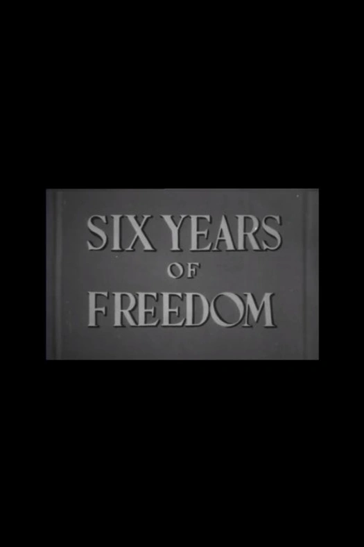 Six Years of Freedom poster
