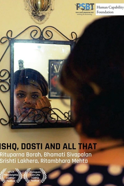 Ishq, Dosti and All That