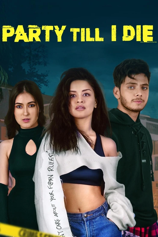 Party Till I Die poster