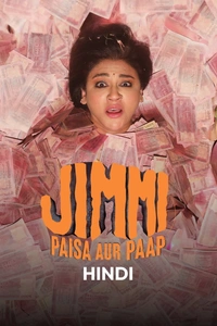 Jimmi: Paisa Aur Paap